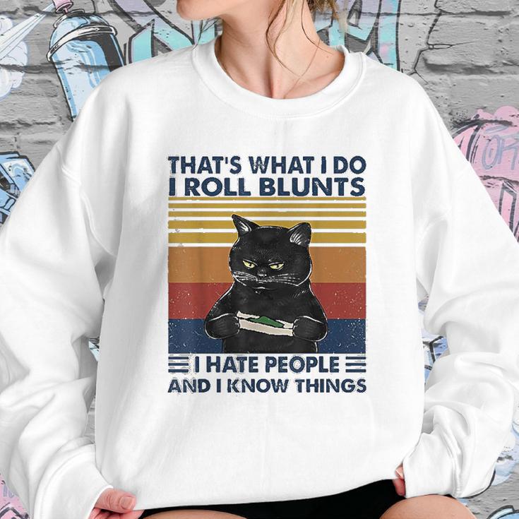 Thats What I Do I Roll Blunts I Hate People Cat Funny Sweatshirt Gifts for Her