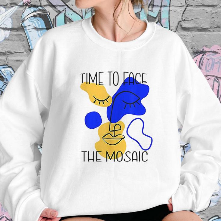 Time To Face The Mosaic Funny Creative Art Gift Sweatshirt Gifts for Her