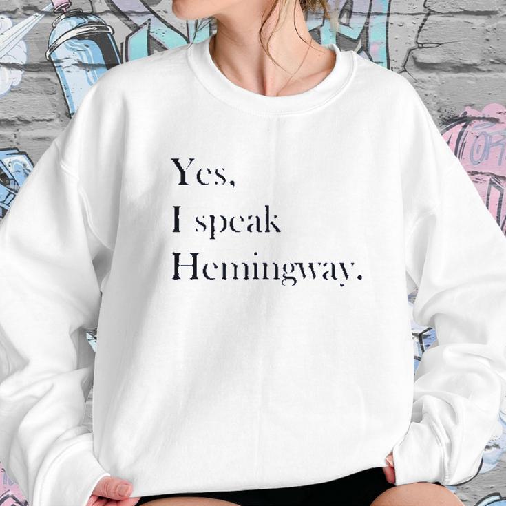 Yes I Speak Hemingway Literary Writer Sweatshirt Gifts for Her