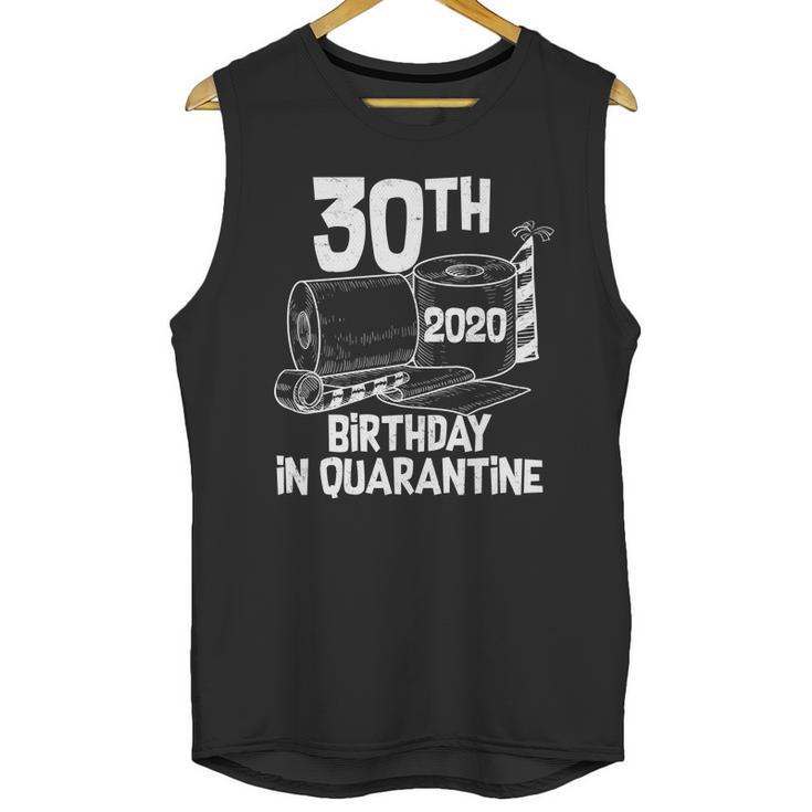 30Th Birthday In Quarantine Toilet Paper Party Unisex Tank Top