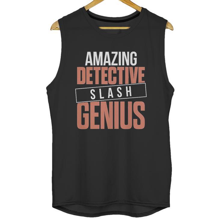 6Tn  Funny Amazing Detective Slash Genius Unisex Tank Top