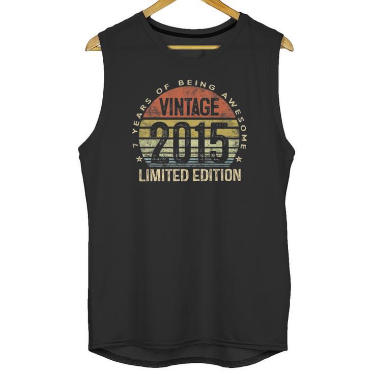 7 Years Old Gifts Vintage 2015 Limited Edition 7Th Birthday Unisex Tank Top