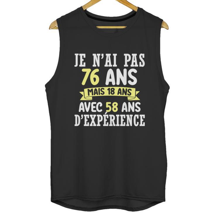 76 Years Birthday Gift For Humour Je Nai Pas 76 Great Gift Unisex Tank Top