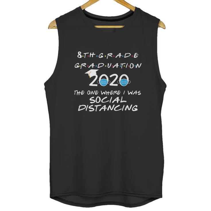 8Th Grade Graduation  Social Distancing Unisex Tank Top