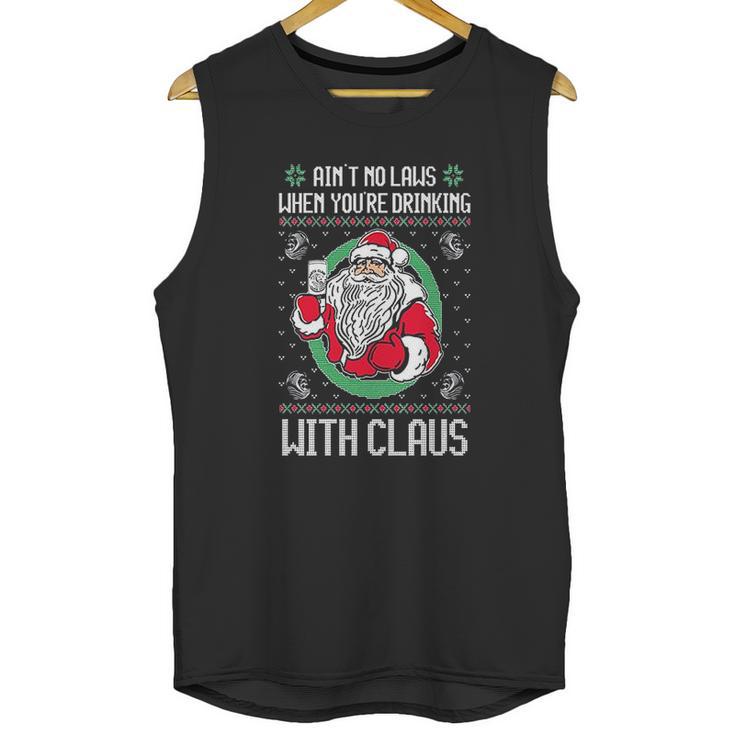 Aint No Laws When Youre Drinking Claws With Claus Unisex Tank Top