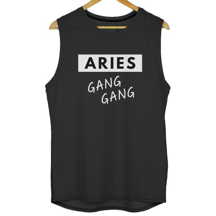 Aries Gang Gang Zodiac Quote Birthday Gift Unisex Tank Top