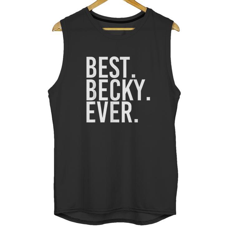 Best Becky Ever Unisex Tank Top