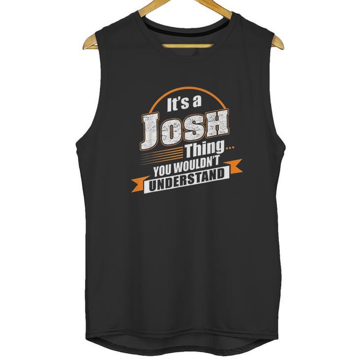 Best Gift For Josh Unisex Tank Top