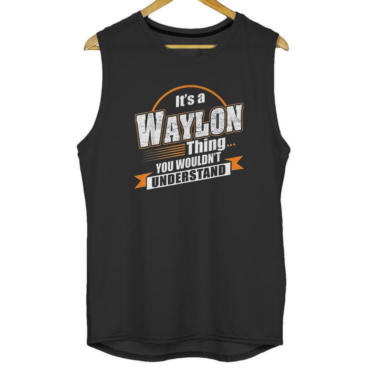 Best Gift For Waylon Unisex Tank Top