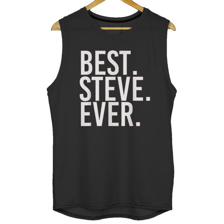 Best Steve Ever Unisex Tank Top