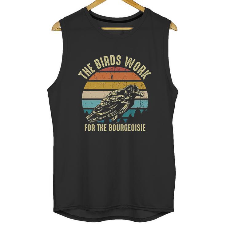 The Birds Work For The Bourgeoisie Vintage Retro Animal Unisex Tank Top