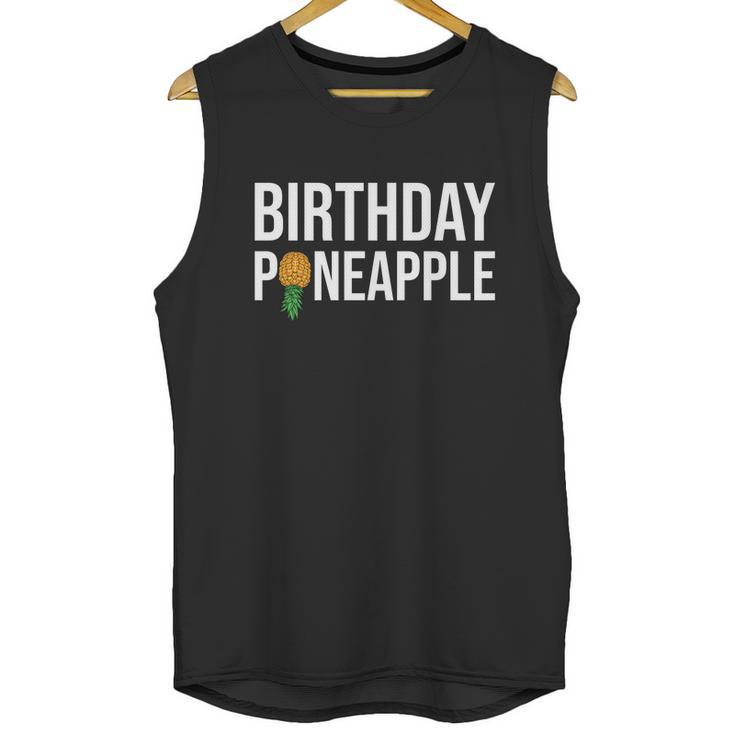 Birthday Pineapple Funny Swinger Upside Down Pineapple Gift Unisex Tank Top