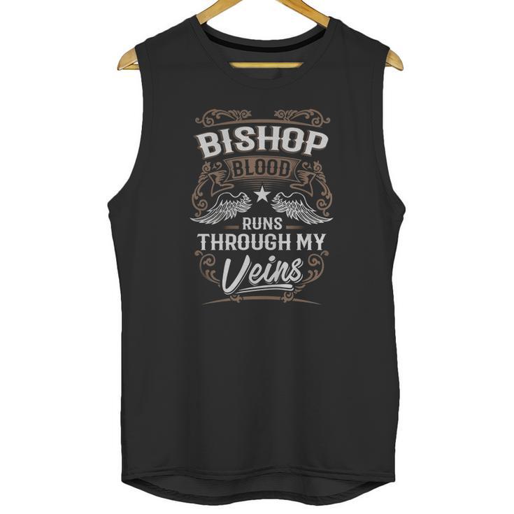 Bishop Shirt Bishop Blood Runs Through My Veins - Bishop Tee Shirt Bishop Hoodie Bishop Family Bishop Tee Bishop Name Bishop Lover Unisex Tank Top