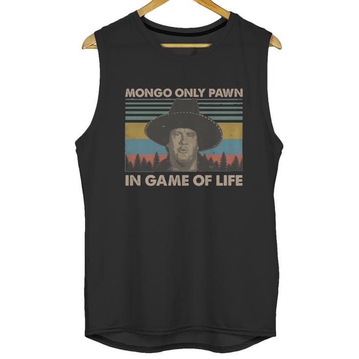 Blazing Saddles Mongo Only Pawn In Game Of Life Vintage Shirt Unisex Tank Top