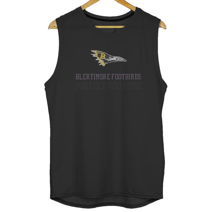 Blertimore Foot Birds Portect You Home Shirt Unisex Tank Top