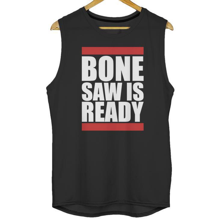 Bonesaw Is Ready T-Shirt Unisex Tank Top