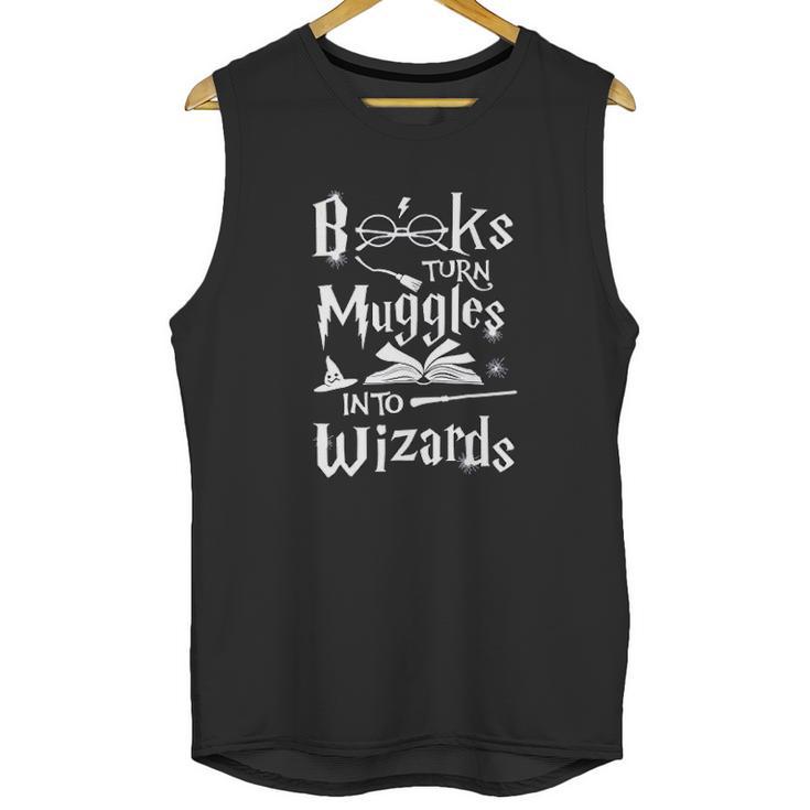 Books Turn Muggles Into Wizards Unisex Tank Top