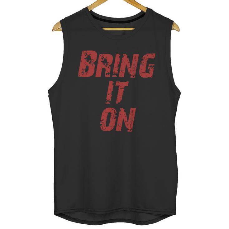 Bring It On Unisex Tank Top