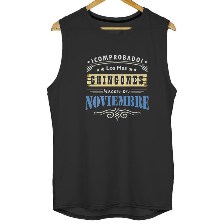 Camisa De Hombre Cumpleanos Los Chingones Nacen En Noviembre Unisex Tank Top