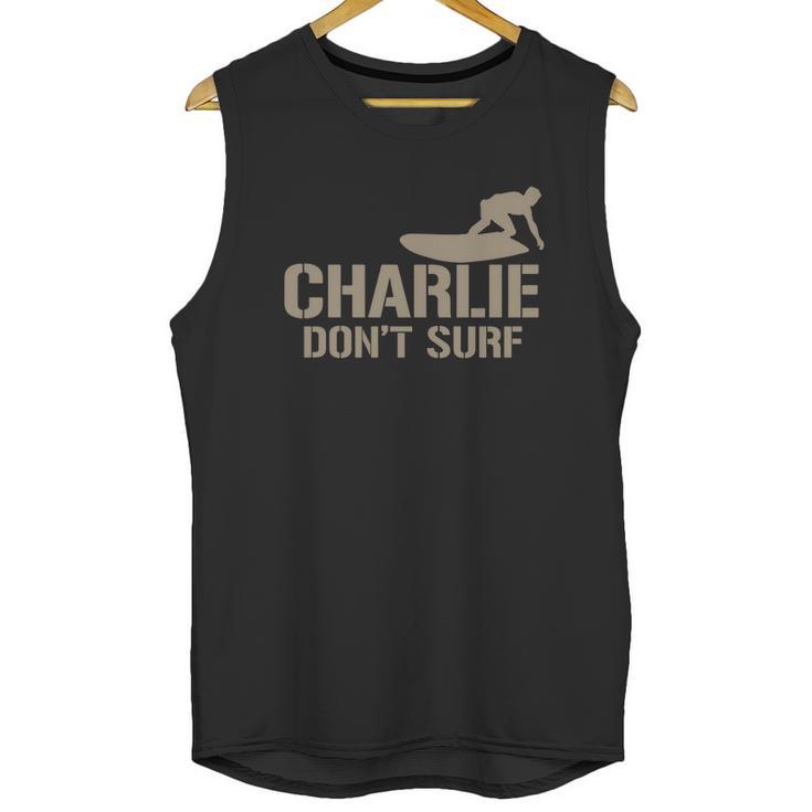 Charlie Don’T Surf T-Shirt Unisex Tank Top