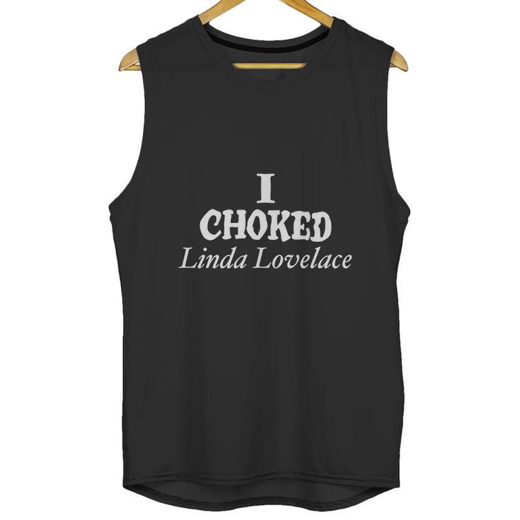 I Choked Linda Lovelace Unisex Tank Top