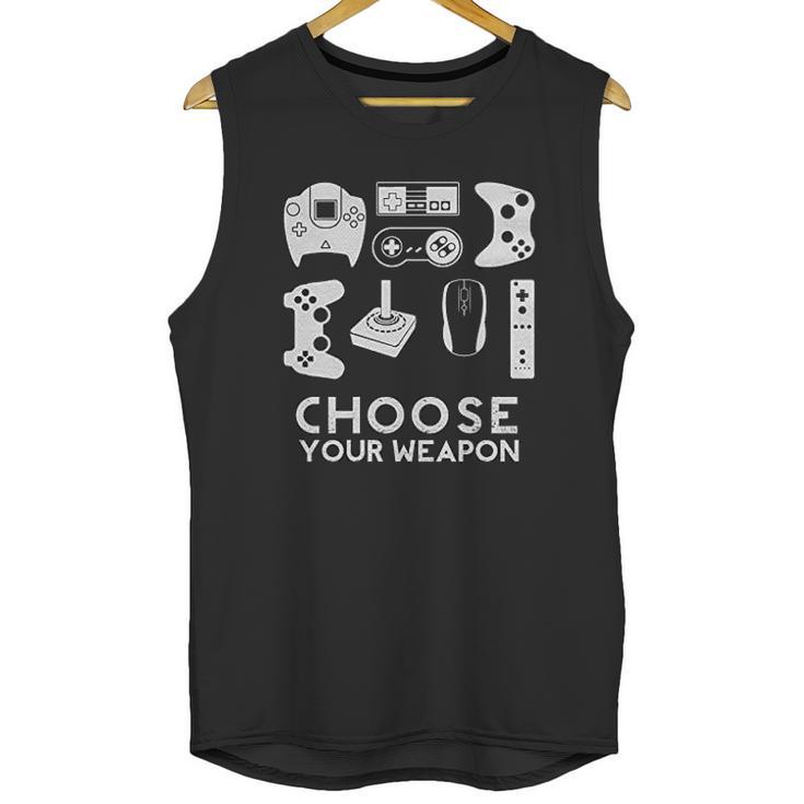 Choose Your Weapon Gamer Video Game Funny Nerdy Gaming Unisex Tank Top