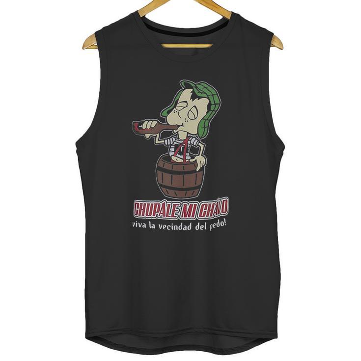 Chupale Mi Chavo  Chavo Del 8 Ocho Chespirito Don Ramon Chilindrina Unisex Tank Top