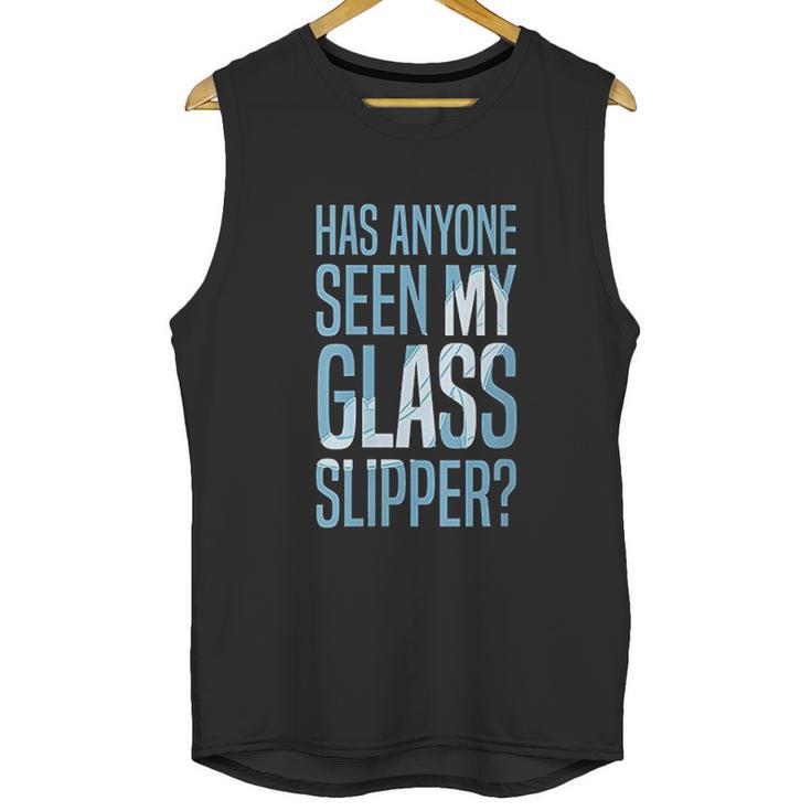 Cinderella Has Anyone Seen My Glass Slipper Text Fill Unisex Tank Top