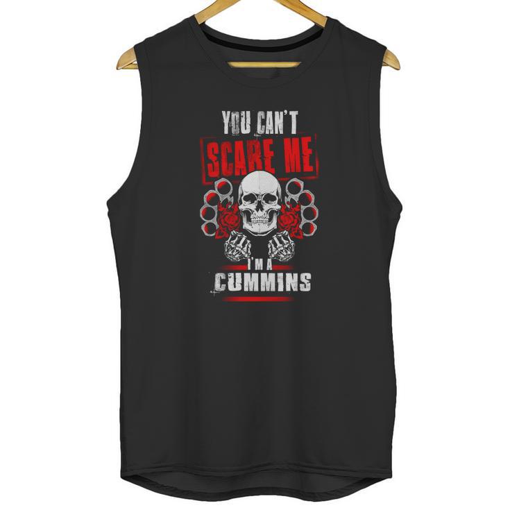 Cummins You Cant Scare Me Im A Cummins - CumminsShirt Cummins Hoodie Cummins Family Cummins Tee Cummins Name Cummins Bestseller Cummins Shirt Unisex Tank Top