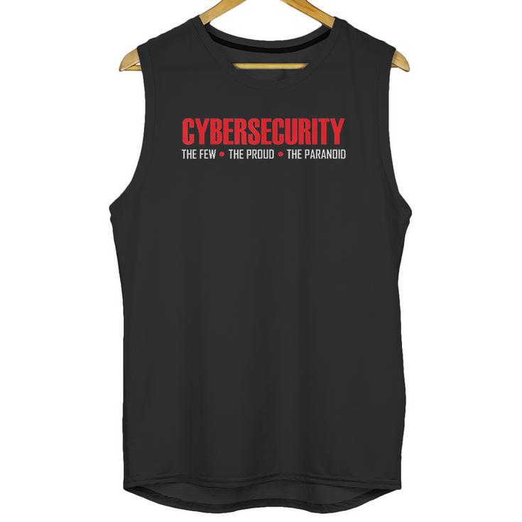 Cybersecurity The Few The Proud The Paranoid Unisex Tank Top