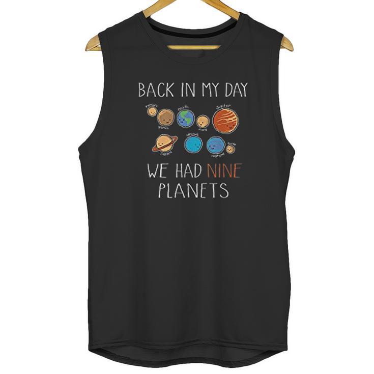 My Day We Had Nine Planets Astronomy Space Pluto Funny Humor Pun Science Unisex Tank Top