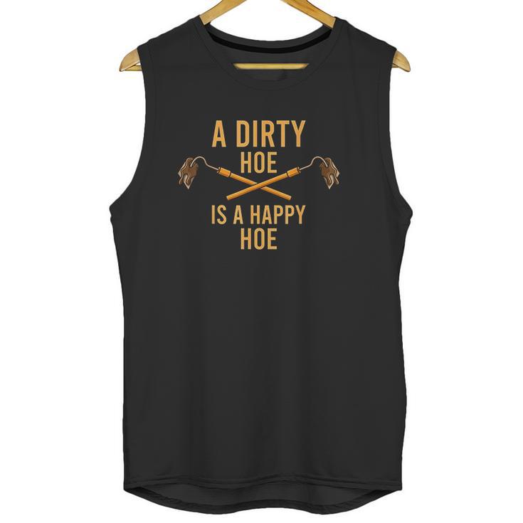 Dirty Hoe I Garden Gadget Agriculture Husbandry Unisex Tank Top