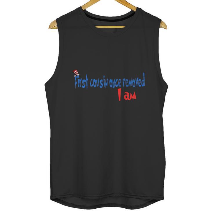 Dr Seuss First Cousin Once Removed I Am  Family 2020 Unisex Tank Top