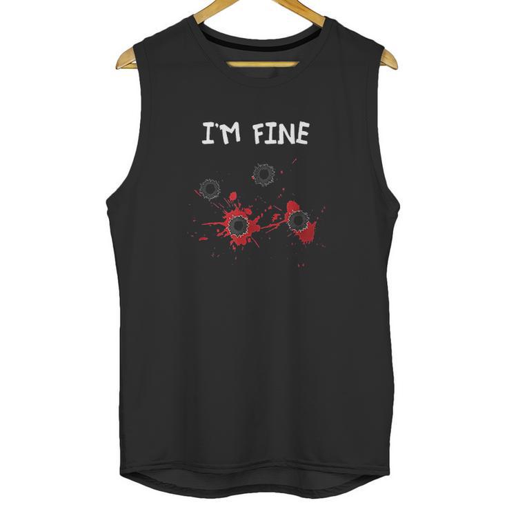 I Am Fine Halloween Bullet Holes Humor Unisex Tank Top