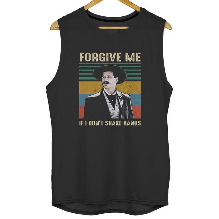 Forgive Me If I Dont Shake Hands Funny   Doc Holliday Lovers Gift Tombstone Unisex Tank Top