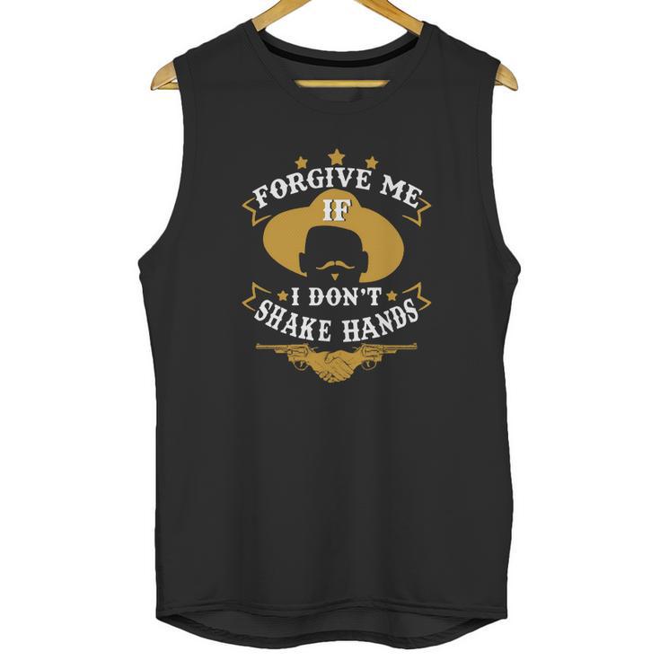 Forgive Me If I Dont Shake Hands Tombstone Unisex Tank Top