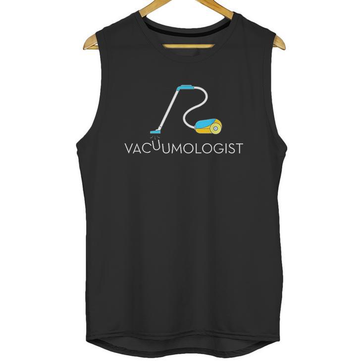 Funny Neat Freak Vacuumologist Vacuum Cleaner Unisex Tank Top