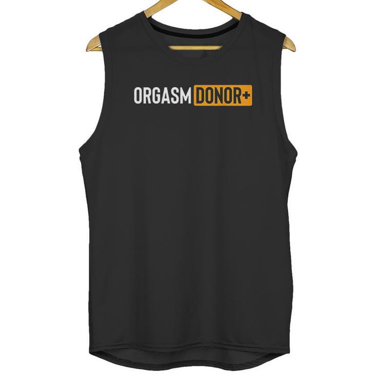 Funny Orgasm Donor Unisex Tank Top