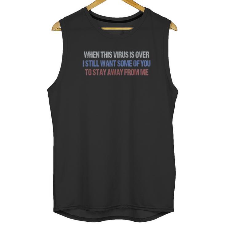 Funny Social Distancing Stay Away From Me Unisex Tank Top