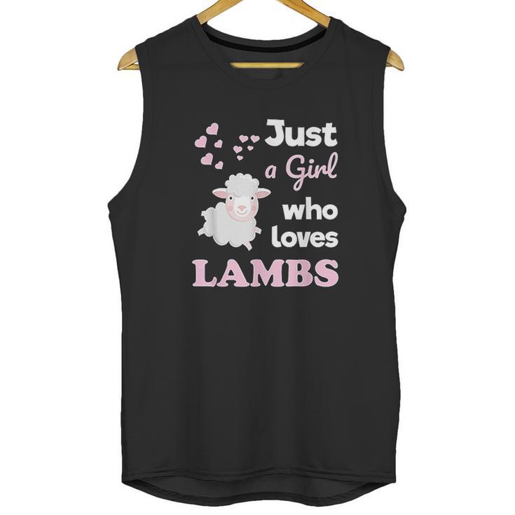 Girls Lamb Gift For Lamb Lover Just A Girl Who Loves Lambs Unisex Tank Top