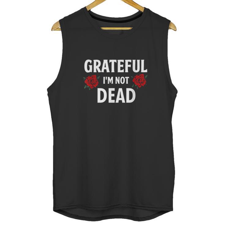 Grateful Im Not Dead Narcotics Anonymous Unisex Tank Top