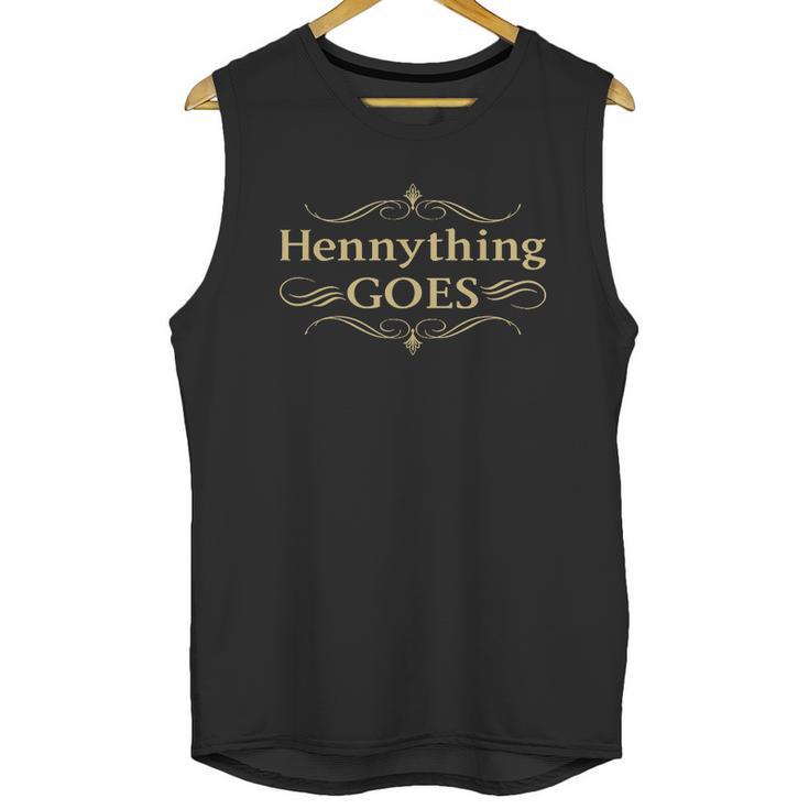 Hennything Goes Unisex Tank Top