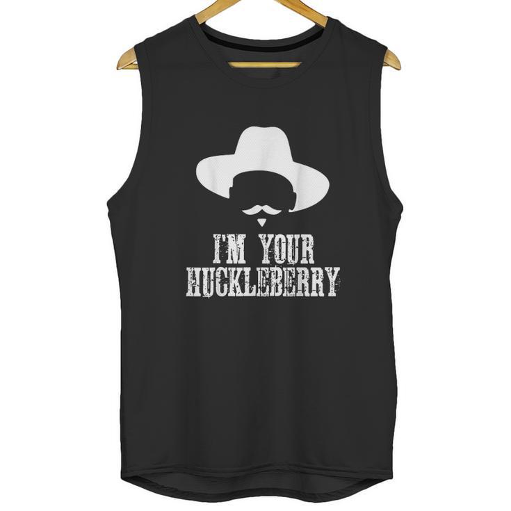 Im Your Huckleberry Funny Sarcasm Unisex Tank Top