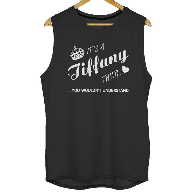 Its A Tiffany Thing You Tshirt-TiffanyShirt-Name Shirt Unisex Tank Top