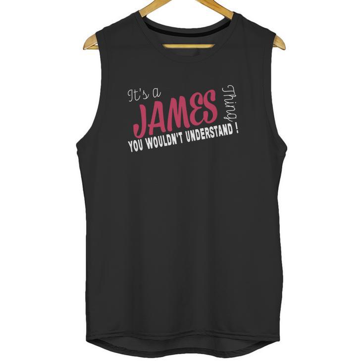 James Its James Thing - Teeforjames Unisex Tank Top