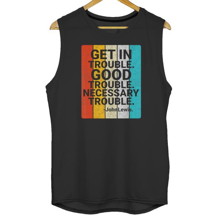 John Lewis Get In Good Necessary Trouble Social Justice T-Shirt Unisex Tank Top