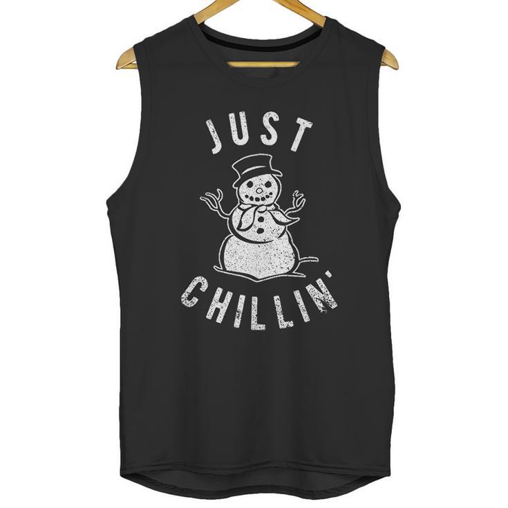 Just Chillin Snowman Hilarious Saying Funny Unisex Tank Top