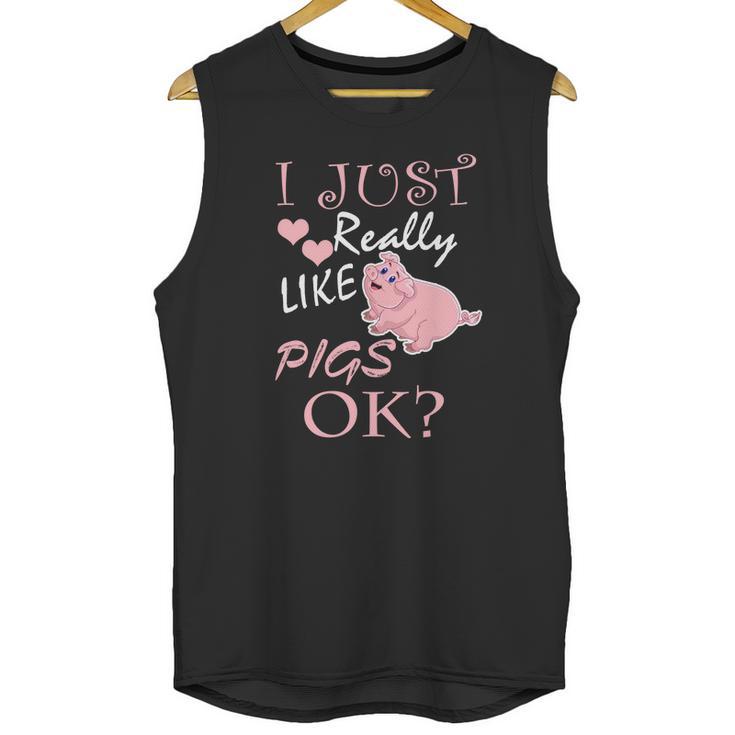 I Just Really Love Pigs Funny Piggy Gift Tee Unisex Tank Top