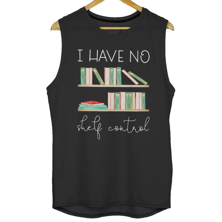 Librarian I Have No Shelf Control Unisex Tank Top