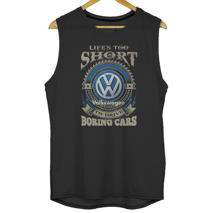 Lifes Too Short Volkswagen Unisex Tank Top